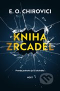 Kniha: Kniha zrcadel (Eugen Ovidiu Chirovici). Host, 2017 Kniha: Kniha zrcadel (Eugen Ovidiu Chirovici). Host, 2017