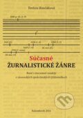 Kniha: Súčasné žurnalistické žánre (Terézia Rončáková). Verbum, 2016 Kniha: Súčasné žurnalistické žánre (Terézia Rončáková). Verbum, 2016