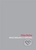 Kniha: Medzi ľahkosťou a vážnosťou (Milan Bočkay). Pictonica s.r.o., 2016 Kniha: Medzi ľahkosťou a vážnosťou (Milan Bočkay). Pictonica s.r.o., 2016