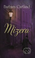 Kniha: Mizera (Barbara Cartland). Baronet, 2017 Kniha: Mizera (Barbara Cartland). Baronet, 2017