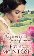 Kniha: Tajemství parfému (Fiona McIntosh). Baronet, 2017 Kniha: Tajemství parfému (Fiona McIntosh). Baronet, 2017