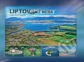 Kniha: Liptov z neba (Jozef Priesol a Milan Paprčka). CBS, 2016 Kniha: Liptov z neba (Jozef Priesol a Milan Paprčka). CBS, 2016