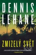 Kniha: Zmizelý svět (Dennis Lehane). Paseka, 2017 Kniha: Zmizelý svět (Dennis Lehane). Paseka, 2017
