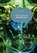 Kniha: Náhradní život (Lidija Dimkovska). Větrné mlýny, 2016 Kniha: Náhradní život (Lidija Dimkovska). Větrné mlýny, 2016