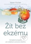 Kniha: Žít bez ekzému (Karen Fischer), 2018 Kniha: Žít bez ekzému (Karen Fischer), 2018