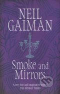 Kniha: Smoke and Mirrors (Neil Gaiman). Headline Book, 2013 Kniha: Smoke and Mirrors (Neil Gaiman). Headline Book, 2013
