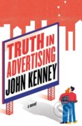 Kniha: Truth in Advertising (John Kenney). Corsair, 2016 Kniha: Truth in Advertising (John Kenney). Corsair, 2016
