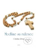 Kniha: Modlíme sa ruženec (Catalina Rivas). Zaex, 2016 Kniha: Modlíme sa ruženec (Catalina Rivas). Zaex, 2016