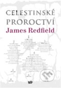 Kniha: Celestinské proroctví (James Redfield). Alpha book, 2016 Kniha: Celestinské proroctví (James Redfield). Alpha book, 2016