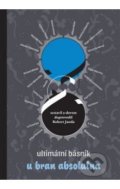 Kniha: Ultimátní básník u bran absolutna (Robert Janda). , 2016 Kniha: Ultimátní básník u bran absolutna (Robert Janda). , 2016