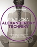 Kniha: Příručka Alexanderovy techniky (Richard Brennan). ANAG, 2017 Kniha: Příručka Alexanderovy techniky (Richard Brennan). ANAG, 2017