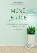 Kniha: Méně je více (Joshua Becker). ANAG, 2018 Kniha: Méně je více (Joshua Becker). ANAG, 2018