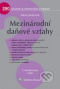 Kniha: Mezinárodní daňové vztahy (Hana Skalická). Wolters Kluwer ČR, 2017 Kniha: Mezinárodní daňové vztahy (Hana Skalická). Wolters Kluwer ČR, 2017