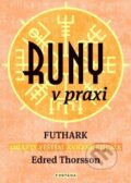 Kniha: Runy v praxi (Edred Thorsson). Fontána, 2016 Kniha: Runy v praxi (Edred Thorsson). Fontána, 2016