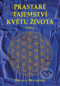 Kniha: Prastaré tajemství květu života (kniha 2) (Drunvalo Melchizedek). Pragma, 2016 Kniha: Prastaré tajemství květu života (kniha 2) (Drunvalo Melchizedek). Pragma, 2016