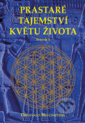 Kniha: Prastaré tajemství květu života (svazek 1) (Drunvalo Melchizedek). Pragma, 2016 Kniha: Prastaré tajemství květu života (svazek 1) (Drunvalo Melchizedek). Pragma, 2016