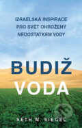 Kniha: Budiž voda (Seth M. Siegel). Aligier, 2016 Kniha: Budiž voda (Seth M. Siegel). Aligier, 2016