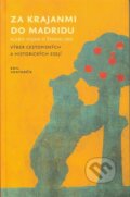 Kniha: Za krajanmi do Madridu alebo vojna o Španielsko (Emil Vontorčík). Sobor, 2013 Kniha: Za krajanmi do Madridu alebo vojna o Španielsko (Emil Vontorčík). Sobor, 2013