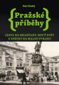Pražské příběhy 2: Cesta na Hradčany, Nový Svět a zpátky na Malou Stranu - Dan Hrubý, 2016