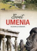 Kniha: Svet umenia (Autorský kolektív). Foni book, 2016 Kniha: Svet umenia (Autorský kolektív). Foni book, 2016