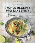 Kniha: Rychlé recepty pro diabetiky (Matthias Riedl). Vašut, 2024 Kniha: Rychlé recepty pro diabetiky (Matthias Riedl). Vašut, 2024
