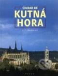 Kniha: Ciudad de Kutná Hora (Vladislav Dudák). , 2004 Kniha: Ciudad de Kutná Hora (Vladislav Dudák). , 2004