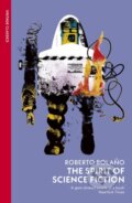 Kniha: The Spirit of Science Fiction (Roberto Bolano). Vintage, 2024 Kniha: The Spirit of Science Fiction (Roberto Bolano). Vintage, 2024