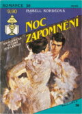 Kniha: Noc zapomnění (Isabell Rohde). Ivo Železný, 1993 Kniha: Noc zapomnění (Isabell Rohde). Ivo Železný, 1993
