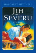Kniha: Jih proti Severu (Margaret Mitchell). , 2000 Kniha: Jih proti Severu (Margaret Mitchell). , 2000