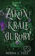 Kniha: Zákon krále Aurory (Nisha J. Tuli), 2024 Kniha: Zákon krále Aurory (Nisha J. Tuli), 2024