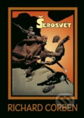 Kniha: Šerosvět (Richard Corben). Comics centrum, 2024 Kniha: Šerosvět (Richard Corben). Comics centrum, 2024