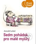 Kniha: Sedm pohádek pro malé myšky (Arnold Lobel). Albatros CZ, 2024 Kniha: Sedm pohádek pro malé myšky (Arnold Lobel). Albatros CZ, 2024