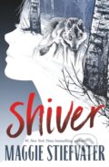 Kniha: Shiver (Maggie Stiefvater). Scholastic, 2024 Kniha: Shiver (Maggie Stiefvater). Scholastic, 2024