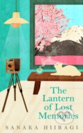 Kniha: The Lantern of Lost Memories (Sanaka Hiiragi). Picador, 2024 Kniha: The Lantern of Lost Memories (Sanaka Hiiragi). Picador, 2024