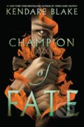 Kniha: Champion of Fate (Kendare Blake). Oneworld Publications, 2023 Kniha: Champion of Fate (Kendare Blake). Oneworld Publications, 2023