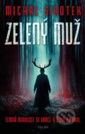 Kniha: Zelený muž (Michal Sirotek). Kalibr, 2024 Kniha: Zelený muž (Michal Sirotek). Kalibr, 2024