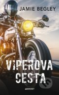 Kniha: Viperova cesta (Jamie Begley). Baronet, 2024 Kniha: Viperova cesta (Jamie Begley). Baronet, 2024