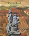 Kniha: Uherský Brod : putování historií královského města (Radek Tomeček). , 2002 Kniha: Uherský Brod : putování historií královského města (Radek Tomeček). , 2002