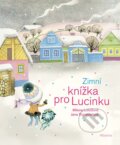 Kniha: Zimní knížka pro Lucinku (Milena Lukešová). Albatros CZ, 2024 Kniha: Zimní knížka pro Lucinku (Milena Lukešová). Albatros CZ, 2024