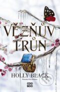 Kniha: Vězňův trůn (Holly Black). CooBoo CZ, 2024 Kniha: Vězňův trůn (Holly Black). CooBoo CZ, 2024