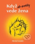 Kniha: Když do erotiky vede žena (Michal Gondek). otevřise.cz, 2024 Kniha: Když do erotiky vede žena (Michal Gondek). otevřise.cz, 2024