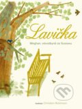 Kniha: Lavička (Meghan - The Duchess of Sussex). Práh, 2024 Kniha: Lavička (Meghan - The Duchess of Sussex). Práh, 2024