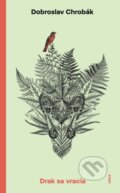 Kniha: Drak sa vracia (Dobroslav Chrobák). Vydavateľstvo Saga, 2024 Kniha: Drak sa vracia (Dobroslav Chrobák). Vydavateľstvo Saga, 2024