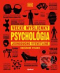Kniha: Veľké myšlienky: Psychológia (Autorský kolektív). Lindeni, 2024 Kniha: Veľké myšlienky: Psychológia (Autorský kolektív). Lindeni, 2024