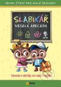 Kniha: Slabikář Veselá abeceda - První čtení pro malé školáky (SUN). SUN, 2024 Kniha: Slabikář Veselá abeceda - První čtení pro malé školáky (SUN). SUN, 2024