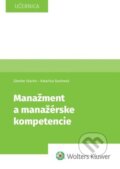 Kniha: Manažment a manažérske kompetencie (Katarína Stachová a Zdenko Stacho). Wolters Kluwer, 2024 Kniha: Manažment a manažérske kompetencie (Katarína Stachová a Zdenko Stacho). Wolters Kluwer, 2024