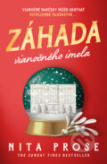 Kniha: Záhada vianočného imela (Nita Prose). Tatran, 2024 Kniha: Záhada vianočného imela (Nita Prose). Tatran, 2024