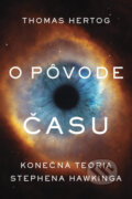 Kniha: O pôvode času (Thomas Hertog). Tatran, 2024 Kniha: O pôvode času (Thomas Hertog). Tatran, 2024