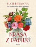 Kniha: Krása z papíru (Lucie Bielaková). Mladá fronta, 2024 Kniha: Krása z papíru (Lucie Bielaková). Mladá fronta, 2024
