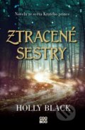 Kniha: Ztracené sestry (Holly Black). CooBoo CZ, 2024 Kniha: Ztracené sestry (Holly Black). CooBoo CZ, 2024